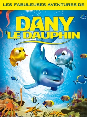 Dany le dauphin - El Delfin: La historia de un soador