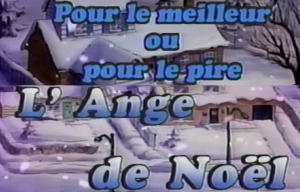 Pour le meilleur ou pour le pire : L'ange de Nol - For Better or for Worse: A Christmas Angel (tv)
