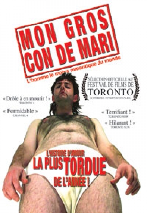 Mon gros con de mari - The Most Unromantic Man in the World