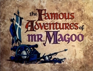 Les aventures célèbres de Monsieur Magoo - The Famous Adventures of Mr. Magoo