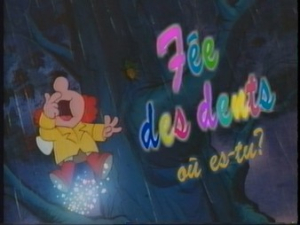 La Fée des Dents - Tooth Fairy, Where are you? (tv)