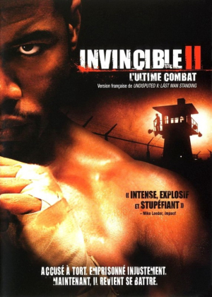 Invincible 2: L'ultime combat - Undisputed 2: Last Man Standing