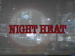 Brigade de nuit - Night Heat