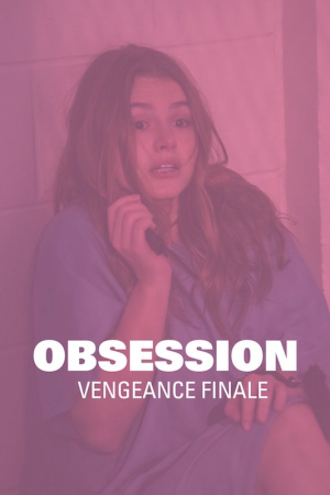 Obsession : Vengeance finale - Obsession: Her Final Vengeance (tv)