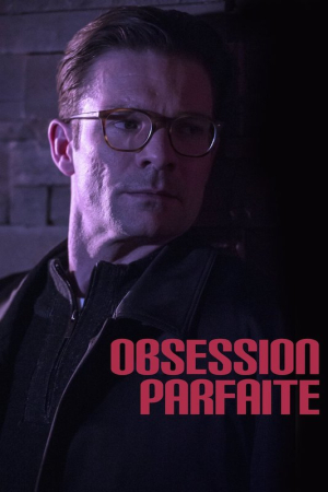 Obsession parfaite - His Perfect Obsession
