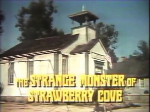Le monstre de la Baie aux Fraises - The Strange Monster of Strawberry Cove (tv)