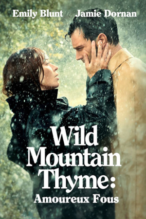 Wild Mountain Thyme : Amoureux fous - Wild Mountain Thyme