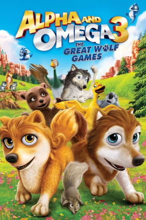 Alpha et Oméga 3 : Les grands jeux de loups - Alpha and Omega 3 : The Great Wolf Games