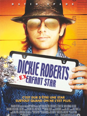 Dickie Roberts: Ex-enfant star - Dickie Roberts: Former Child Star