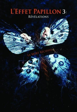 L'Effet papillon 3: Révélations - The Butterfly Effect 3: Revelations